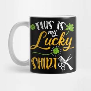 Hairstylist This is My Lucky Shirt St Patrick's Day Mug